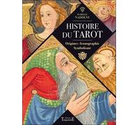 Histoire Du Tarot - Origines, Iconographie, Symbolisme