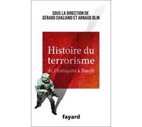 Gérard Chaliand – Histoire du terrorisme : De l'Antiquité à Daech – Broché
