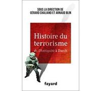 Histoire du Terrorisme Gérard Chaliand (Auteur), Arnaud Blin (Auteur)