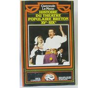 Histoire du theatre populaire breton : xve-xixe