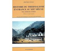 Histoire du thermalisme en France au XIXe siècle : Eau, médecine et loisirs