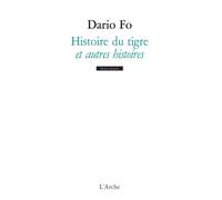 Histoire du tigre et autres histoires - Dario Fo - Arche - broché - Théâtre