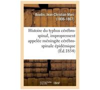 Histoire Du Typhus Cérébro-Spinal