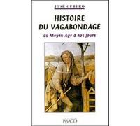 Histoire du vagabondage José Cubero (Auteur)