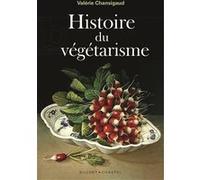 Histoire du végétarisme Valérie Chansigaud (Auteur)