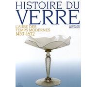 Histoire du verre: L'aube des temps modernes 1453-1672