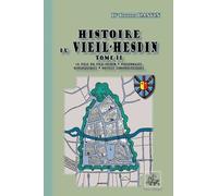 Histoire Du Vieil-Hesdin - Tome 2, La Ville Du Vieil-Hesdin, Personnages Remarquables, Notices Chronologiques