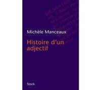 Histoire d'un adjectif Michèle Manceaux (Auteur)