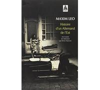 Histoire d'un Allemand de l'Est de Leo, Maxim (2013) Broché
