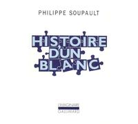Histoire d'un blanc, 1897-1927 : Mémoires de l'Oubli