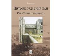 Histoire d'un camp nazi : L'île d'Aurigny