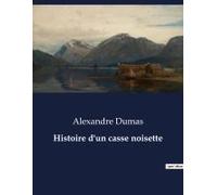 Histoire D'un Casse Noisette