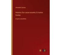 Histoire D'un Casse-Noisette; Et Autres Contes