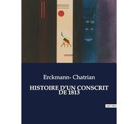 HISTOIRE D'UN CONSCRIT DE 1813