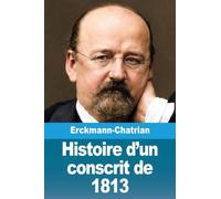 Histoire d'un conscrit de 1813