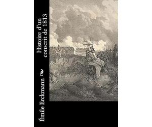 Histoire d'un conscrit de 1813