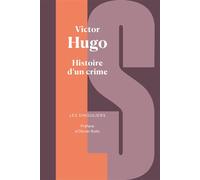 Histoire d'un crime - Déposition d'un témoin - Victor Hugo - Bouquins Editions - broché - Roman