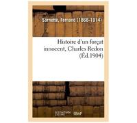 Histoire D'un Forçat Innocent, Charles Redon