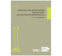 Histoire D'un Jeune Homme - Une Lecture De L'éducation Sentimentale