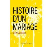 Histoire d'un mariage GULLIKSEN GEIR (Auteur)
