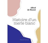 Histoire d'un merle blanc
