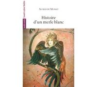Histoire d'un Merle Blanc Alfred De Musset (Auteur)