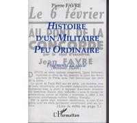 Histoire d'un militaire peu ordinaire: Fragments du siècle