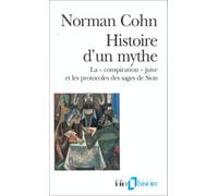 Histoire d'un mythe: La «conspiration» juive et les protocoles des sages de Sion