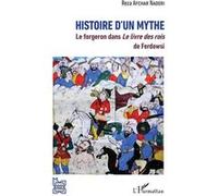 Histoire d'un mythe – Le forgeron dans Le livre des rois de Ferdowsi – L'Harmattan