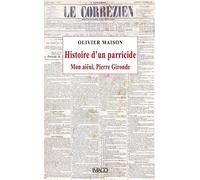 Histoire d'un parricide Mon aïeul, Pierre Gironde - Olivier Maison - Imago - broché - Essai