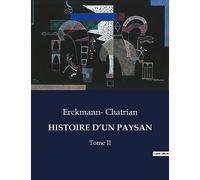 HISTOIRE D'UN PAYSAN: Tome II