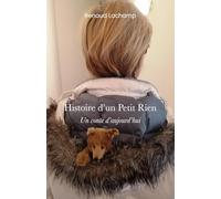 Histoire d'un petit rien: Un conte d'aujourd'hui