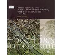 Histoire d'un pré, du Bourg de Saint-Germain à l'Hôtel de Mellon, 1355-1907: 45 & 45bis, rue de Grenelle