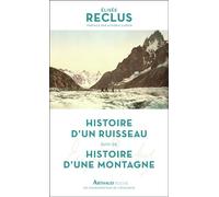 Elisée Reclus – Histoire d'un ruisseau – Suivi de Histoire d'une montagne – Préface Aymeric Caron