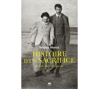 Histoire d'un sacrifice Robert, Alice et la guerre - Nicolas Mariot - Seuil - broché - Etude