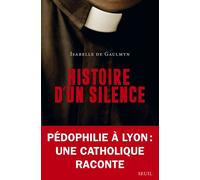Histoire d'un silence - Isabelle De Gaulmyn - Seuil - broché - Essai