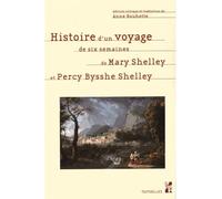 Histoire d'un voyage de six semaines de mary shelley et percy bysshe shelley - Anne Rouhette - Publication Universite Provence - broché - Essai