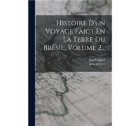 Histoire Dun Voyage Faict En La Terre Du Brsil Volume 2... - Jean de Lry - Creative Media Partners LLC - Livre en Anglais Jean de LryJean de Lry (Auteur)