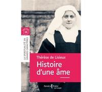 Histoire d'une âme (dit Sainte Thérèse de Lisieux) Sainte Thérèse de l'Enfant-Jésus (Auteur)