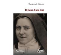 Histoire d'une âme: Manuscrits autobiographiques