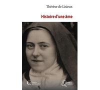 Histoire d'une âme Manuscrits autobiographiques - (dit Sainte Thérèse de Lisieux) Sainte Thérèse de l'Enfant-Jésus - Ephata - Poche - Autobiographie