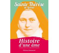 Histoire d'une âme poche Manuscrits autobiographiques - (dit Sainte Thérèse de Lisieux) Sainte Thérèse de l'Enfant-Jésus - Emmanuel Eds De L' - broché - Biographie