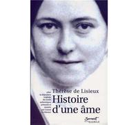 Histoire d'une Âme Selon la disposition originale des textes authentiques présentés et annotés par Conrad De Meester - (dit Sainte Thérèse de Lisieux) Sainte Thérèse de l'Enfant-Jésus - Du Jubile - br