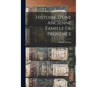 Histoire D'une Ancienne Famille De Provence