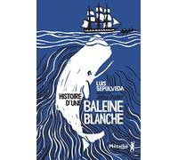 Histoire d'une baleine blanche