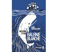 Histoire d'une baleine blanche - Luis Sepúlveda - A.m. Metailie - broché - Roman