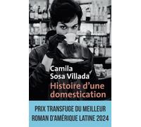 Histoire d'une domestication - Camila Sosa Villada - A.m. Metailie - broché - Roman
