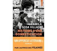 Histoire d'une domestication Camila Sosa Villada (Auteur)
