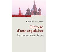Histoire d'une expulsion: Mes campagnes de Russie