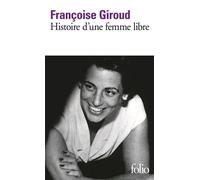 Histoire d'une femme libre - Françoise Giroud - Gallimard - Poche - Récit